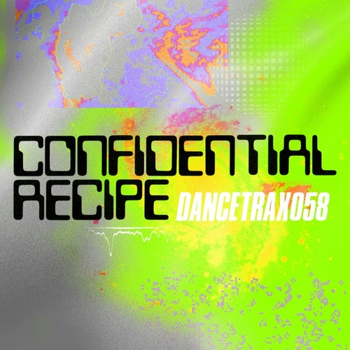 Confidential Recipe - Dance Trax, Vol. 58 [DANCETRAX058]